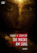 Cover-Bild zum Titel 'DIE MASKE AM SARG' von 'Sidney H. Courtier'