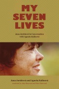 Cover-Bild zum Titel 'My Seven Lives' von 'Jurá&, Agnesa Kalinová'