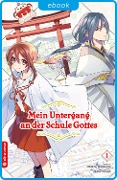 Cover-Bild zum Titel 'Mein Untergang an der Schule Gottes 01' von 'Natsu Hyuuga, Modomu Akagawara'