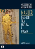Cover-Bild zum Titel 'Mahler. Dialoghi tra musica e poesia' von 'Adele Boghetich, Nicola Guerini'
