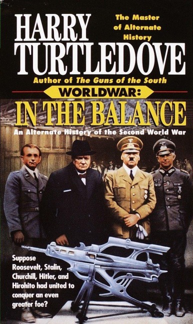 In the Balance (Worldwar, Book One) - Harry Turtledove