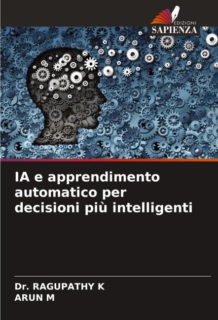 IA e apprendimento automatico per decisioni più intelligenti - Ragupathy K, Arun M