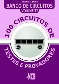 Cover-Bild zum Titel '100 Circuitos de Testes e Provadores' von 'Newton C. Braga'