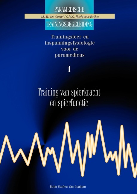 Training Van Spierkracht Enspierfunctie 1 - J L M van Gestel, C M C Hoeksema-Bakker