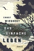 Cover-Bild zum Titel 'Das einfache Leben. Roman' von 'Ernst Wiechert'