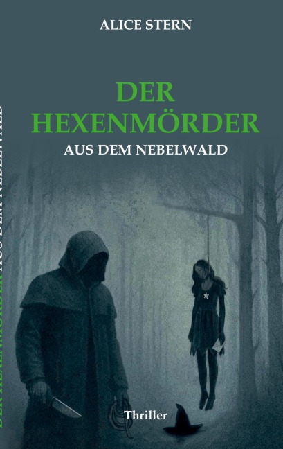 Der Hexenmörder aus dem Nebelwald - Alice Stern
