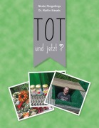 Cover-Bild zum Titel 'Tot und jetzt?' von 'Nicole Füngerlings, Martin Kreuels'