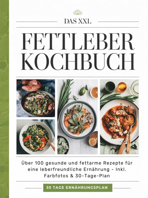 Das XXL Fettleber Kochbuch - Sofia Helbauer