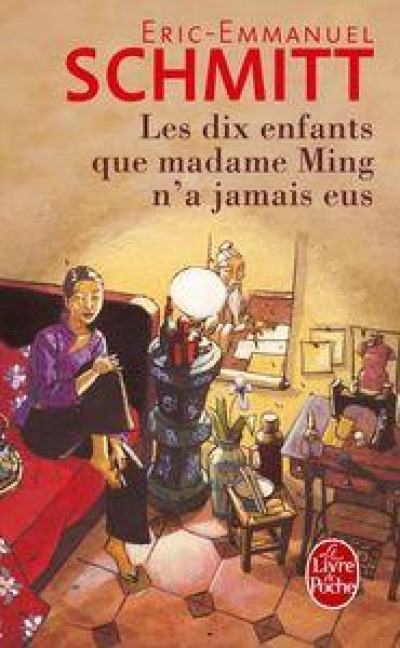 Les Dix enfants que Madame Ming n'a jamais eus - Éric-Emmanuel Schmitt