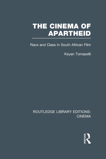 The Cinema of Apartheid - Keyan Tomaselli