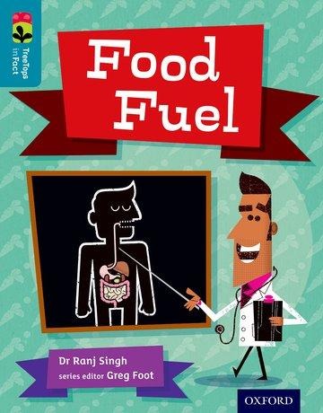 Oxford Reading Tree TreeTops inFact: Level 9: Food Fuel - Ranj Singh
