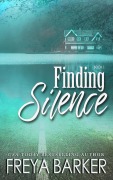 Cover-Bild zum Titel 'Finding Silence' von 'Freya Barker'