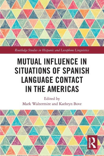 Mutual Influence in Situations of Spanish Language Contact in the Americas - 