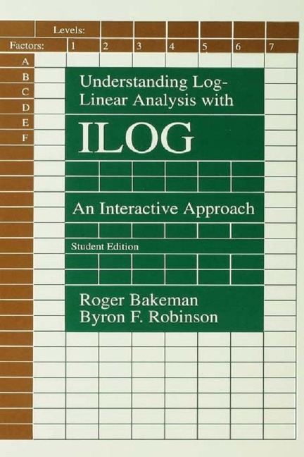 Understanding Log-linear Analysis With Ilog - Roger Bakeman, Byron F. Robinson