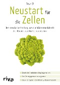 Cover-Bild zum Titel 'Neustart für die Zellen' von 'Sayer Ji'