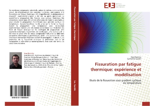 Fissuration par fatigue thermique: expérience et modélisation - Hoai Nam Le, Catherine Gardin
