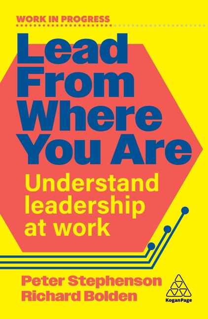 Lead from Where You Are - Peter Stephenson, Richard Bolden