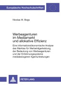 Cover-Bild zum Titel 'Werbeagenturen im Mediamarkt und allokative Effizienz' von 'Nicolas W. Bogs'