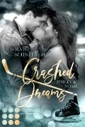 Crashed Dreams. Hailey & Noah - Solvig Schneeberg