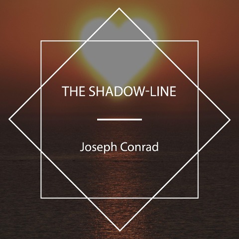 The Shadow-Line - Joseph Conrad