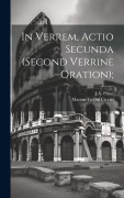 Cover-Bild zum Titel 'In Verrem, Actio Secunda (Second Verrine Oration);' von 'Marcus Tullius Cicero, Ja Prout'