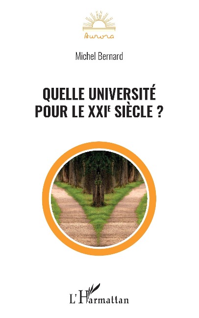 Quelle universite pour le XXIe siecle ? - Bernard Michel Bernard