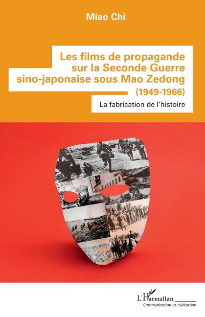 Les films de propagande sur la Seconde Guerre sino-japonaise sous Mao Zedong - Miao