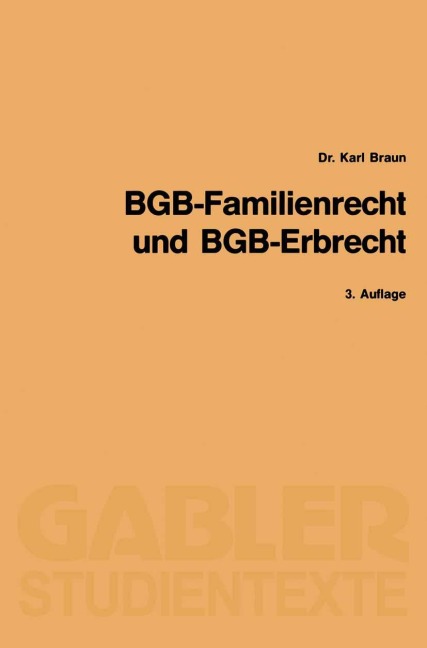 BGB-Familienrecht und BGB-Erbrecht - Karl Braun