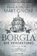 Cover-Bild zum Titel 'Borgia - Die Vergeltung' von 'Elena Martignoni, Michela Martignoni'