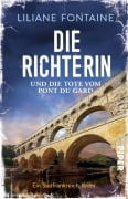 Cover-Bild zum Titel 'Die Richterin und die Tote vom Pont du Gard' von 'Liliane Fontaine'