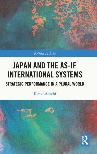 Japan and the As-If International Systems - Kenki Adachi