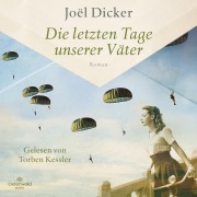 Die letzten Tage unserer Väter - Joël Dicker