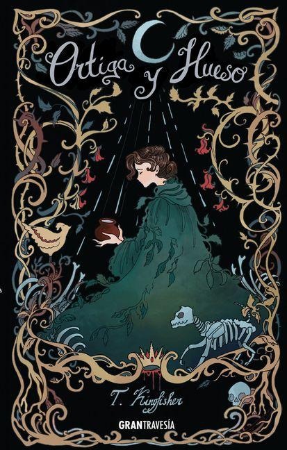 Ortiga Y Hueso - T. Kingfisher