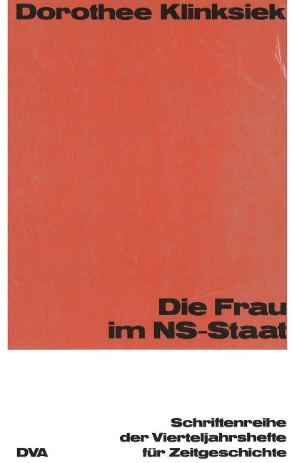Die Frau im NS-Staat - Dorothee Klinksiek