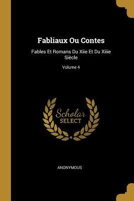 Fabliaux Ou Contes - Anonymous