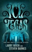 Cover-Bild zum Titel 'Ice Vegas' von 'Larry Niven, Steven Barnes'
