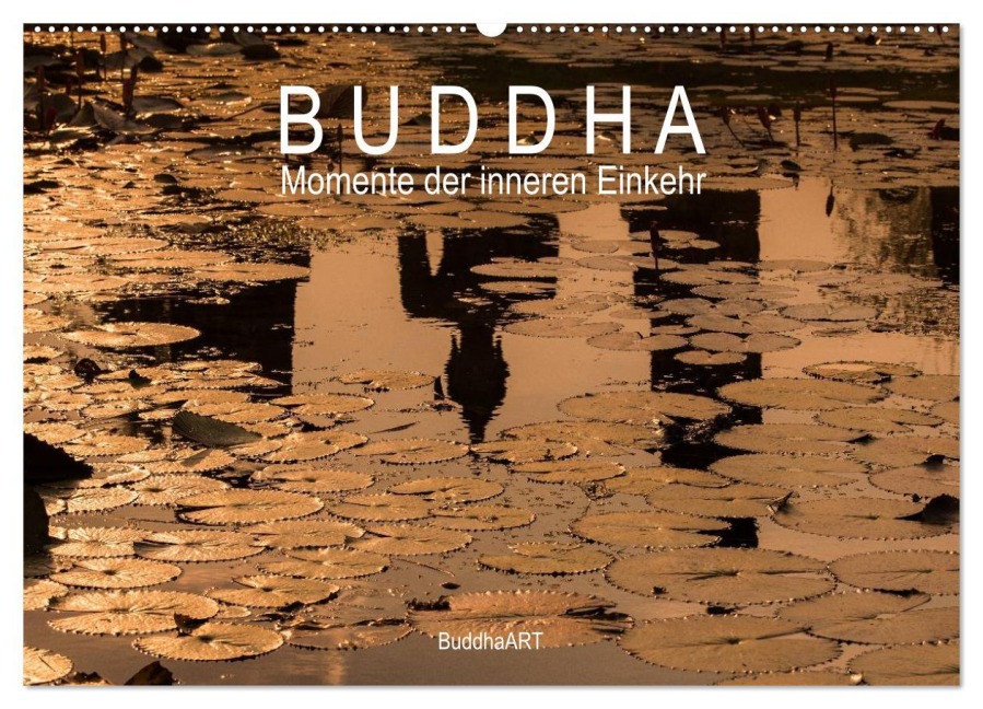 Buddha - Momente der inneren Einkehr (Wandkalender 2026 DIN A2 quer), CALVENDO Monatskalender - BuddhaArt BuddhaArt