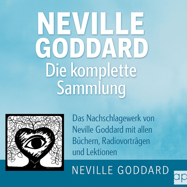 Neville Goddard - Die komplette Sammlung - Neville Goddard