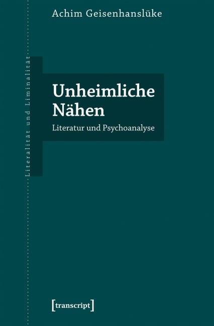 Unheimliche Nähen - Achim Geisenhanslüke