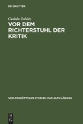 Cover-Bild zum Titel 'Vor dem Richterstuhl der Kritik' von 'Gudula Schütz'