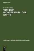 Cover-Bild zum Titel 'Vor dem Richterstuhl der Kritik' von 'Gudula Schütz'