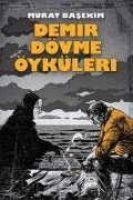 Cover-Bild zum Titel 'Demir Dövme Öyküleri' von 'Murat Basekim'