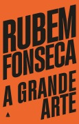 A grande arte - Rubem Fonseca