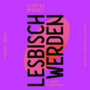 Cover-Bild zum Titel 'Lesbisch werden in 10 Schritten' von 'Louise Morel'