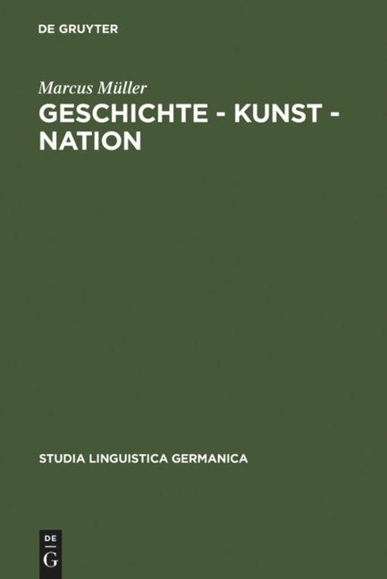 Geschichte - Kunst - Nation - Marcus Müller