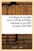 Catalogue de Meubles Anciens Des Xviie Et Xviiie Siècles, Commode Louis XIV, Boiseries - Charles Mannheim