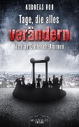 Cover-Bild zum Titel 'Tage, die alles verändern' von 'Andreas Roß'