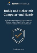 Cover-Bild zum Titel 'Ruhig und sicher mit Computer und Handy' von 'Uwe Zimmermann'