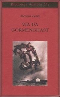 Via da Gormenghast - Mervyn Peake