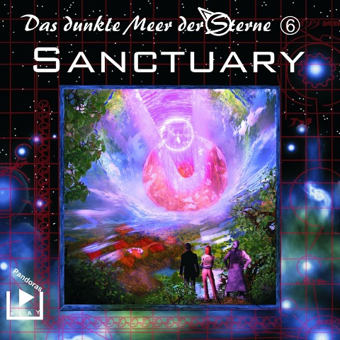 Das dunkle Meer der Sterne 6 - Sanctuary - Andreas Bötel, Tilmar Kuhn, Dane Rahlmeyer, Katja König, Elga Schütz